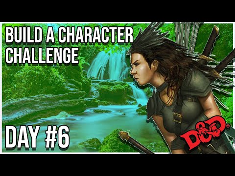 Guardian Of The Sacred Grove! Build-A-Character Dungeons and Dragon Challenge! Day 6!