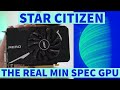 Star Citizen: 1060 6GB The Minimum Spec Graphics Card