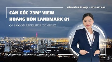#15 Căn góc 2PN 73m2 Đẹp nhất Dự án Q7 Saigon Riverside