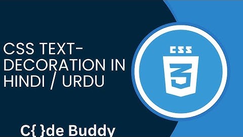 CSS Text-Decoration Tutorial in Hindi / Urdu