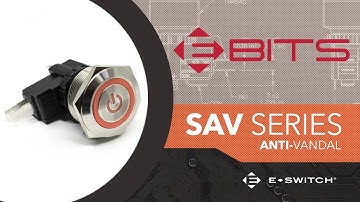 E-Switch E-Bits: SAV Series Anti-vandal Switch