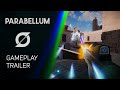 Parabellum  official gameplay trailer