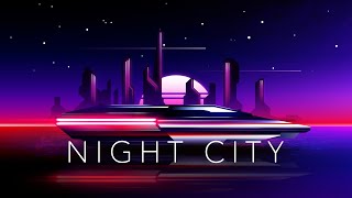 Night City  A Chillwave Mix