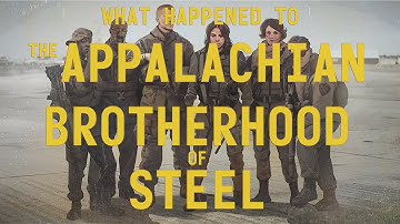 Fallout 76 Lore - What Happened to the Appalachian Brotherhood of Steel - Part 1