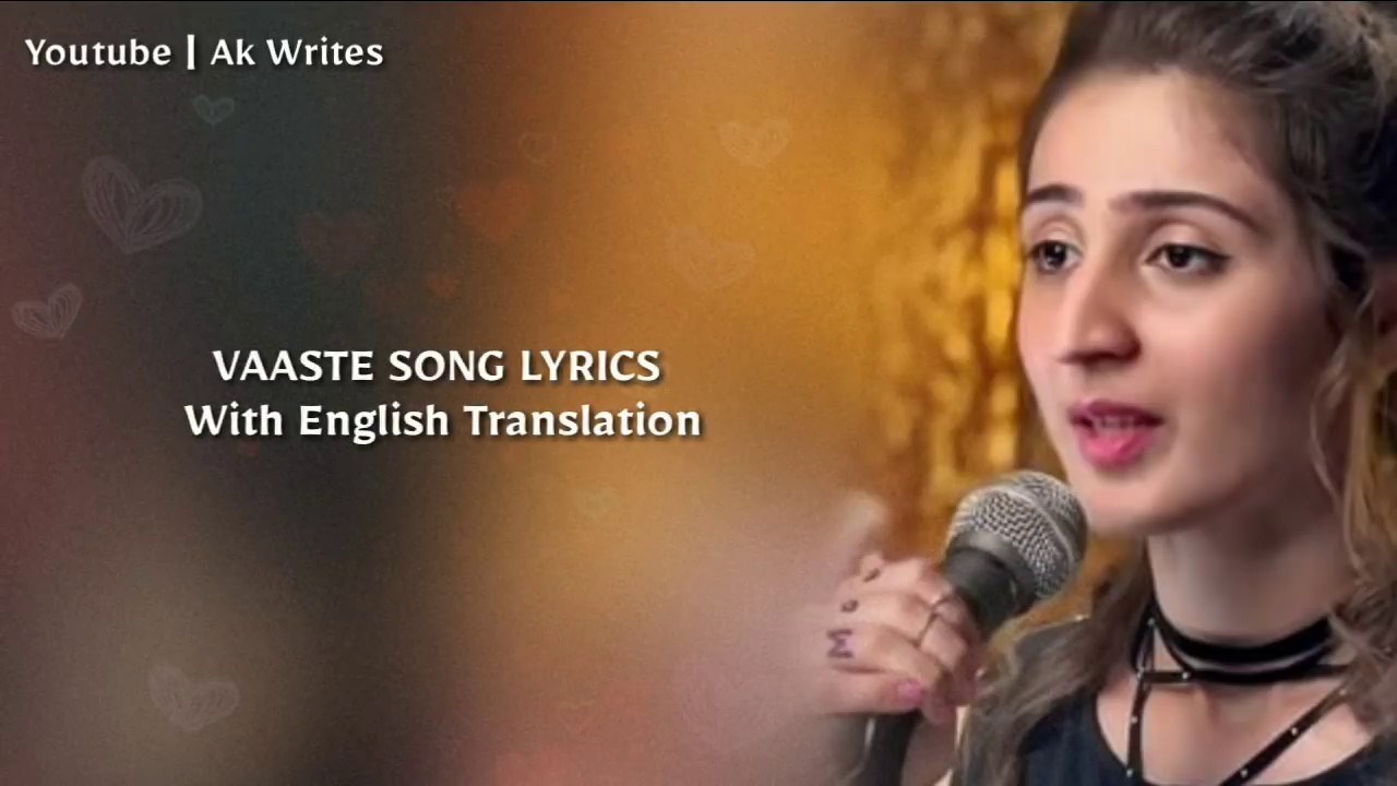 Vaaste Lyrics व स त ल र क स In Hindi English Dhvani Bhanushali Nikhil D Souzalyricstak Lyrics In Hindi Lyrics In English Lyrics Meaning Lyrics Translation