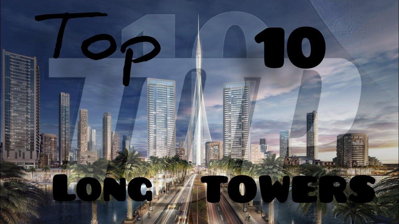 top-10-longest-tower-in-the-world-youtube
