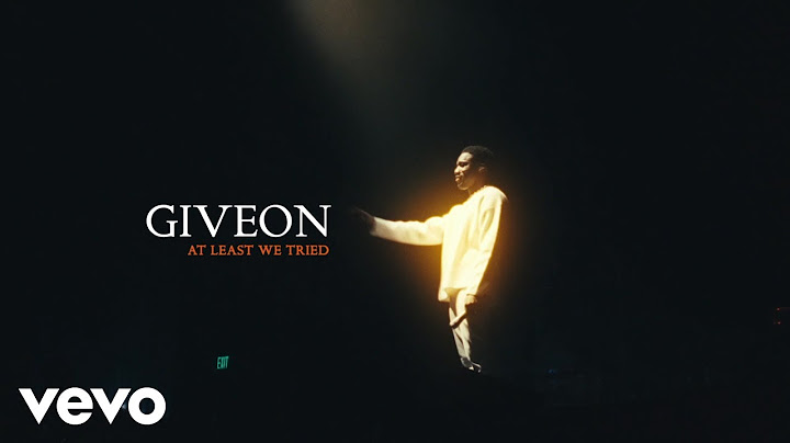 GIVĒON - At Least We Tried (Official Lyric Video)