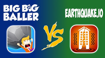 Earthquake.io vs. Big Big Baller | Which Is The Better Game?