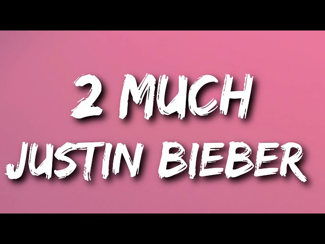 Justin Bieber - 2 Much (Live from Paris) (Lyrics) class=