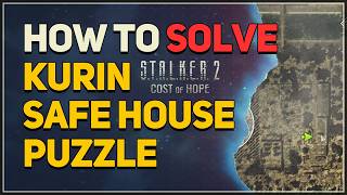 How to solve Kurin Safe House Puzzle in Iron Forest STALKER 2 Cost of Hope DLC