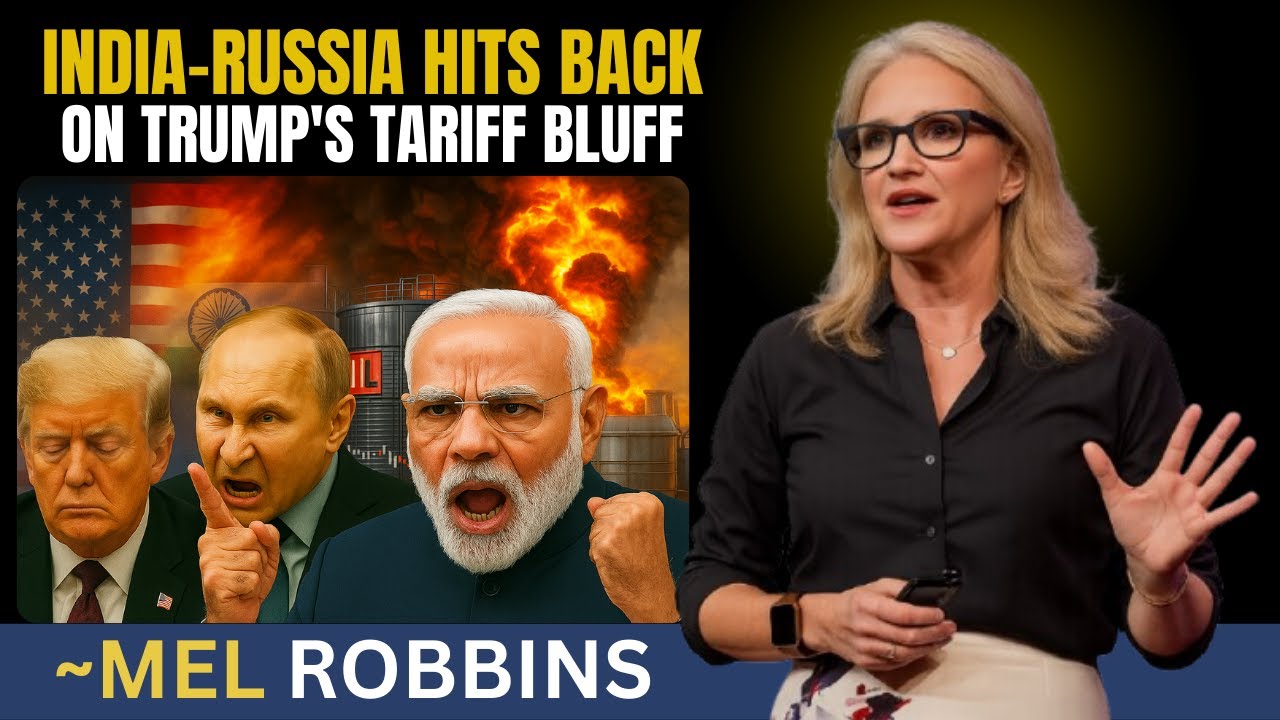 India-Russia hits back on Trump's Tariff Bluff | Mel Robbins Motivational Speech