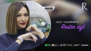Lola Yuldasheva - Rostin ayt (Official music)