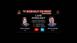 Become an Emotionally Intelligent Project Manager | Dharam Singh | The Silicon Valley Tech Podcas...