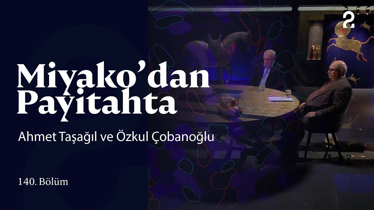 Prof. Dr. Ahmet Taşağıl ve Prof. Dr. Özkul Çobanoğlu | Miyako'dan Payitahta | 140. Bölüm @trt2