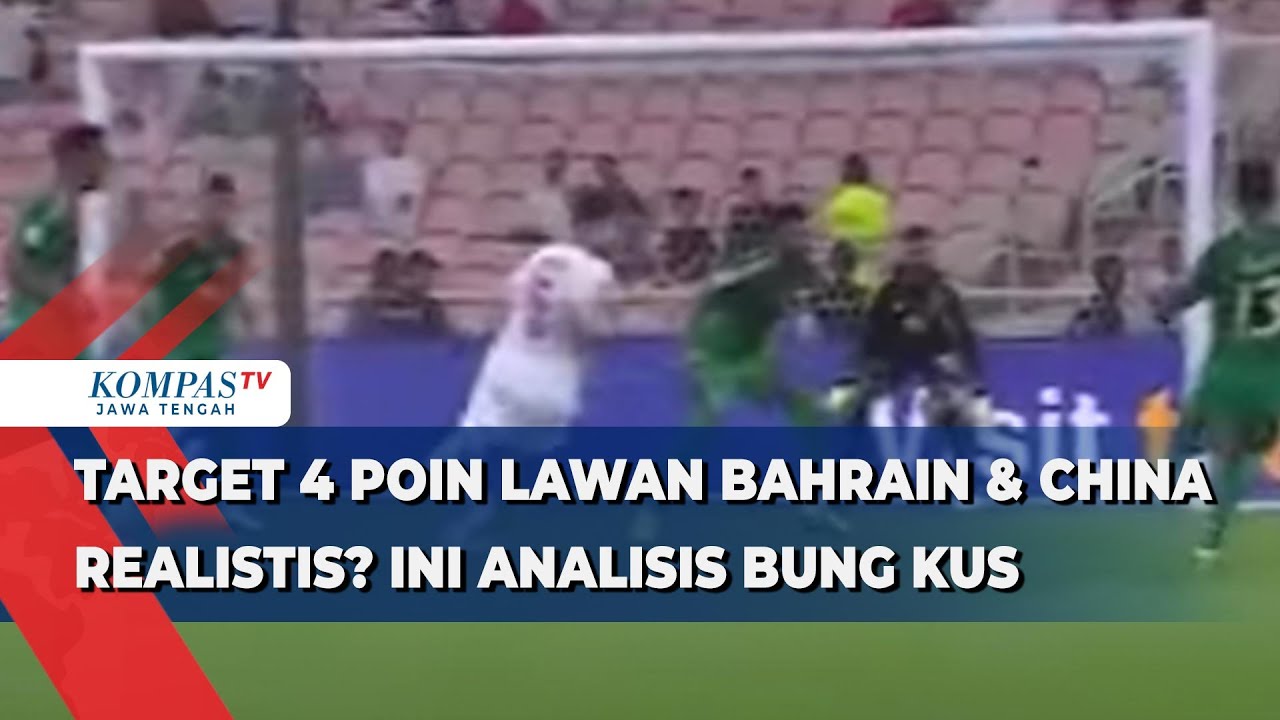 target-4-poin-lawan-bahrain-china-realistis-ini-analisis-bung-kus