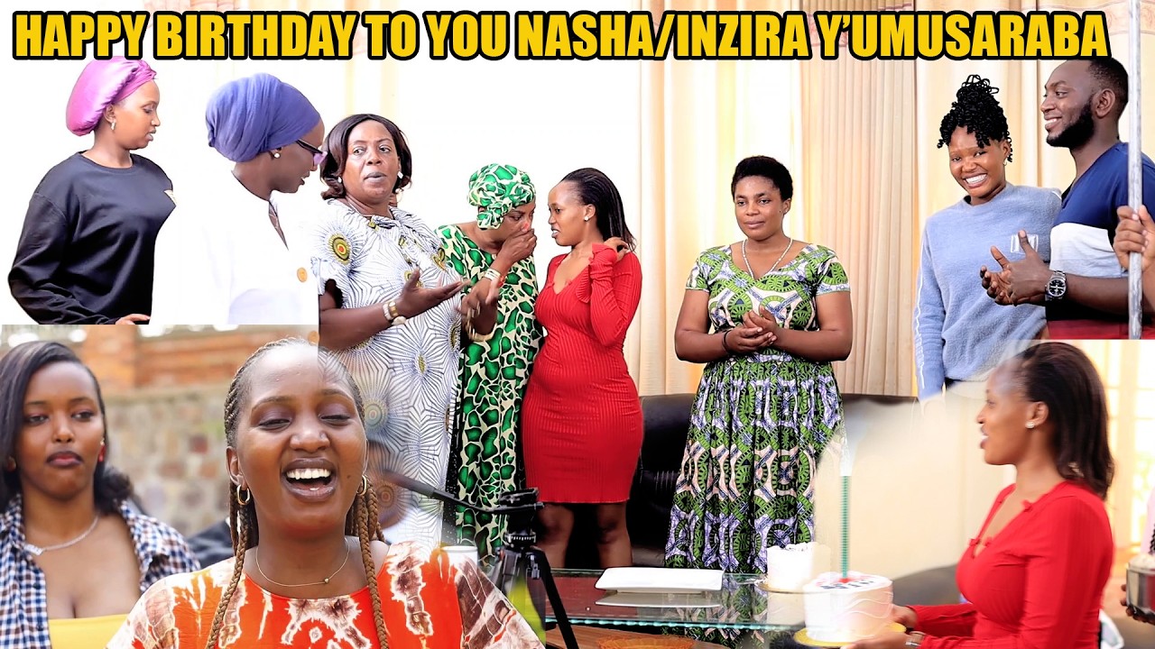 Happy Birthday to you Nasha  INZIRA Y' UMUSARABA