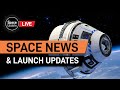 Space News &amp; Launch Updates LIVE with The Space Update