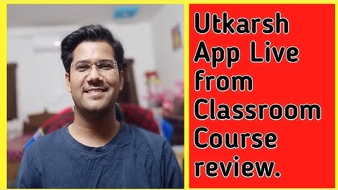 Utkarsh App Live from Classroom Course Review | Utkarsh classes live online courses review .