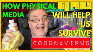 How Physical Media Will Help Us Survive Coronavirus