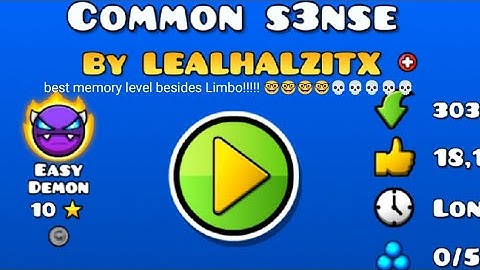 Common s3nse by LEALHALZITX 100% (Easy Demon) (33rd demon)
