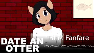 Mink Fanfare Date an Otter Soundtrack
You can play Date an Otter here:
https://furrgroup.itch.io/date-an-otter
Twitter - https://twitter.com/furrgroup
Tumblr - http://furrgroup.tumblr.com/
Comics - https://furrgroup.itch.io
Albums - http://sourlemonade.bandcamp.com/
Check out my Patreon! - https://www.patreon.com/furrgroup?ty=h Mink Fanfare Date an Otter Soundtrack
