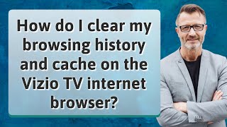 How do I clear my browsing history and cache on the Vizio TV internet browser?