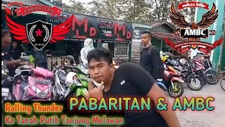 Solidaritas Tanpa Batas, PABARITAN DAN AMBC ROHIL  Rolling Thunder Ke Tanah Putih Tanjung Melawan