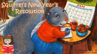 Squirrel s New Year s Resolution by Pat Miller Read Aloud Book for Kids