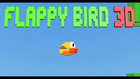 Flappy Bird 3D Full Gameplay Walkthrough