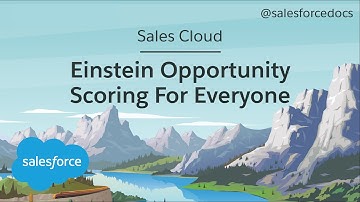 Einstein Opportunity Scoring For Everyone | Salesforce