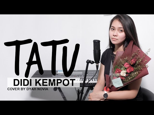 TATU - DIDI KEMPOT (Cover by Dyah Novia) class=