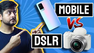 Mobile vs DSLR Camera | Which is Better? | Photography and Videography Comparison