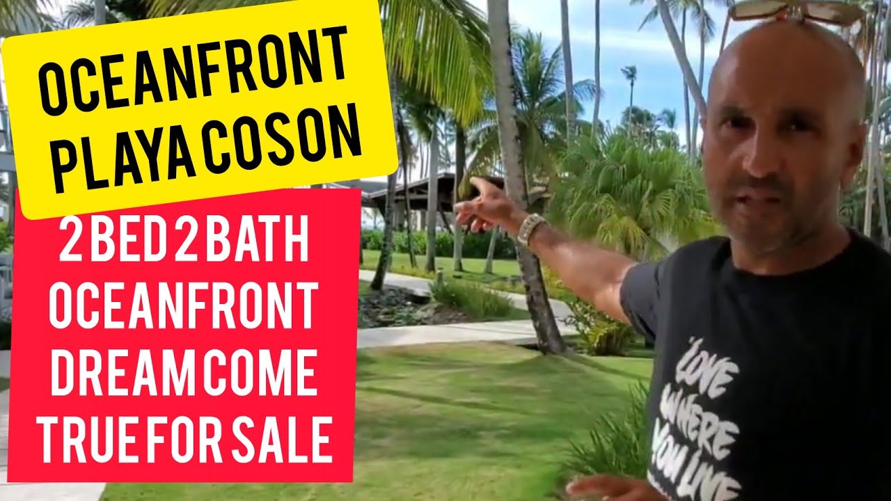 Oceanview Oceanfront Las Terrenas Coson Bay 2 bed 2 bath ground floor condo tour!