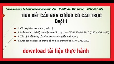 Tính kết cầu thép nhà xưởng có cầu trục - Buổi 01 - #ketcauthep #cautruc