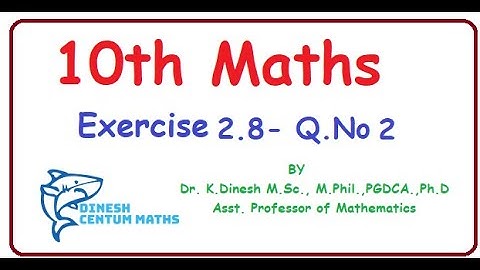 10th Maths | Chapter 2- Numbers and Sequences | Exercise 2.8 | Question Number 2