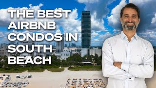 Top Luxury Airbnb Condos in Miami's South Beach