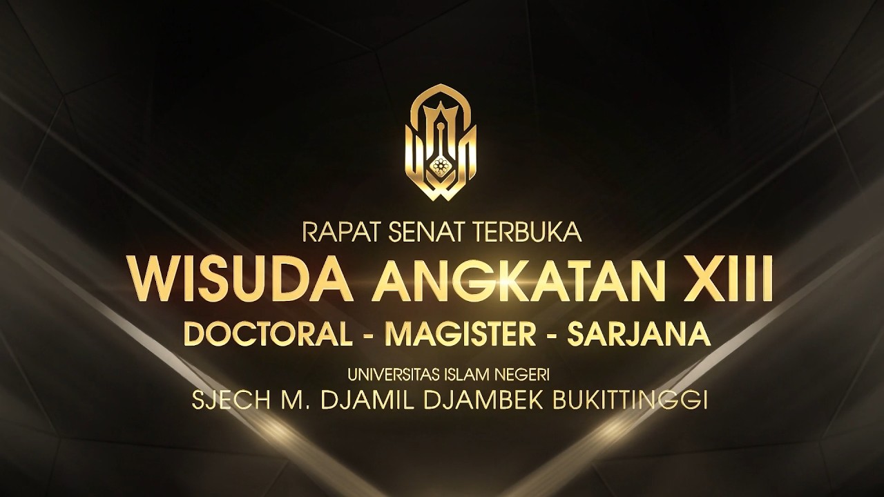 [LIVE] Wisuda Angkatan  XIII UIN Sjech M. Djamil Djambek Bukittinggi - Hari Pertama