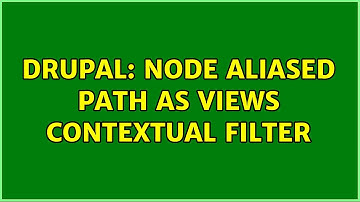Drupal: node aliased path as views contextual filter