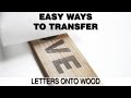 Print onto Wood or Easy Ways to Transfer Words onto Wood