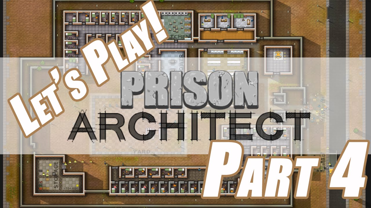 Lets Play Prison Architect || Parole || Part 4 - YouTube