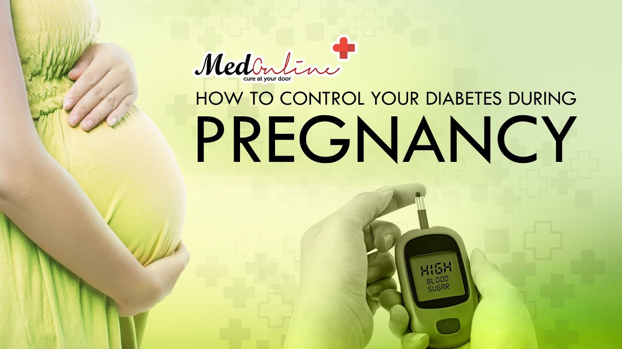 How to Control Your Diabetes During Pregnancy YouTube