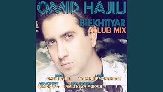 Bi Ekhtiyar (Club Mix)