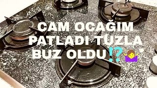 CAM OCAĞIM PATLADI🤷‍♀️ÇOK KORKTUM😢YEMEĞİM OCAKTA KALDI😬😥 #camocakpatlaması #camocağımpatladı #güveç