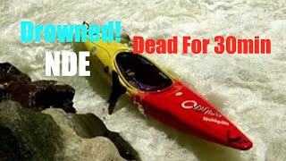 Medical Doctor Dead 30 MINS After Drowning!  NDE- Amazing