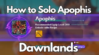 How to Solo Apophis - Dawnlands