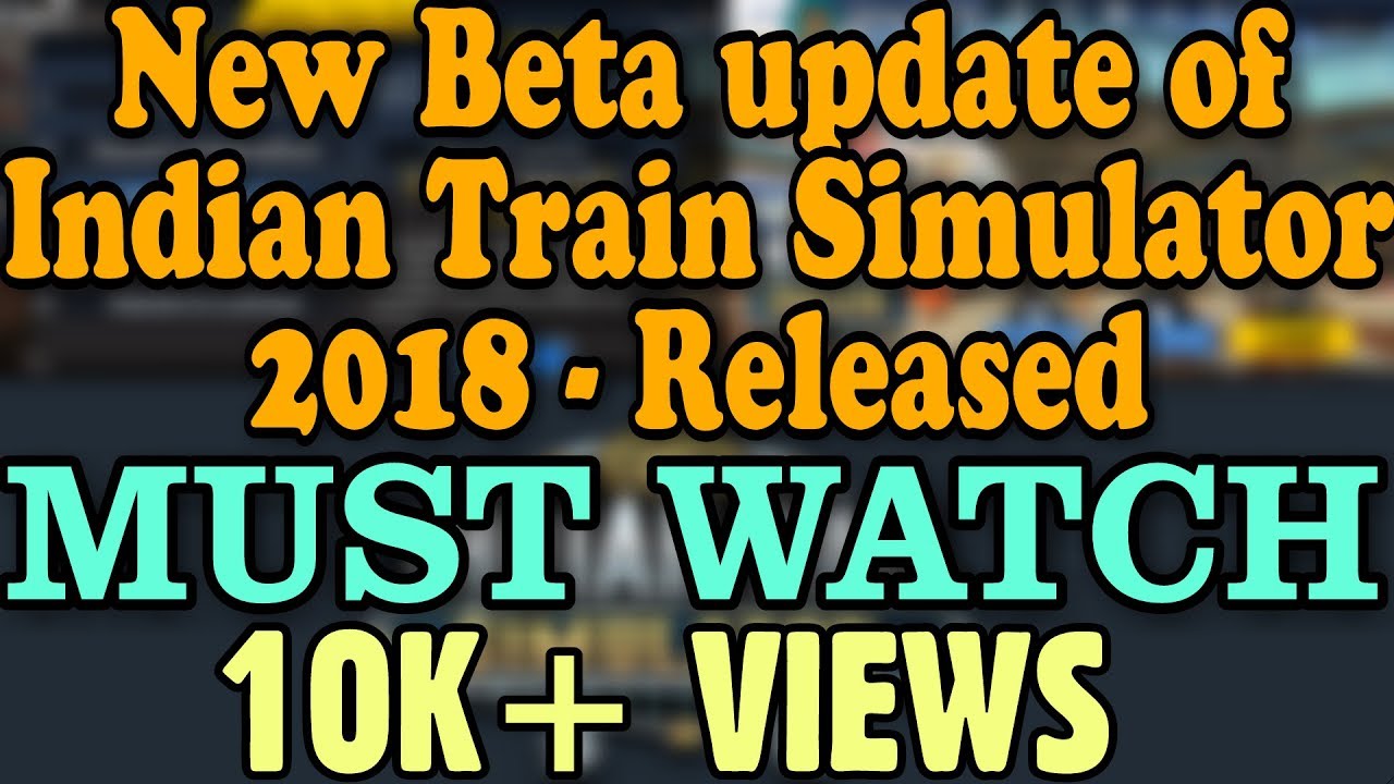 New Indian Train Simulator 2018 BETA UPDATE Released YouTube