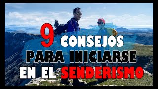 9 CONSEJOS para INICIARSE en el SENDERISMO!! [de forma segura!!] 👌🏼🥾