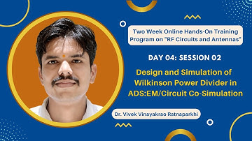 Day 4 Session 2 RF Training ADS_Wilkinson Power Divider.....EM/Circuit Co-Simulation in ADS