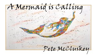 A Mermaid is Calling :  Peter McCluskey