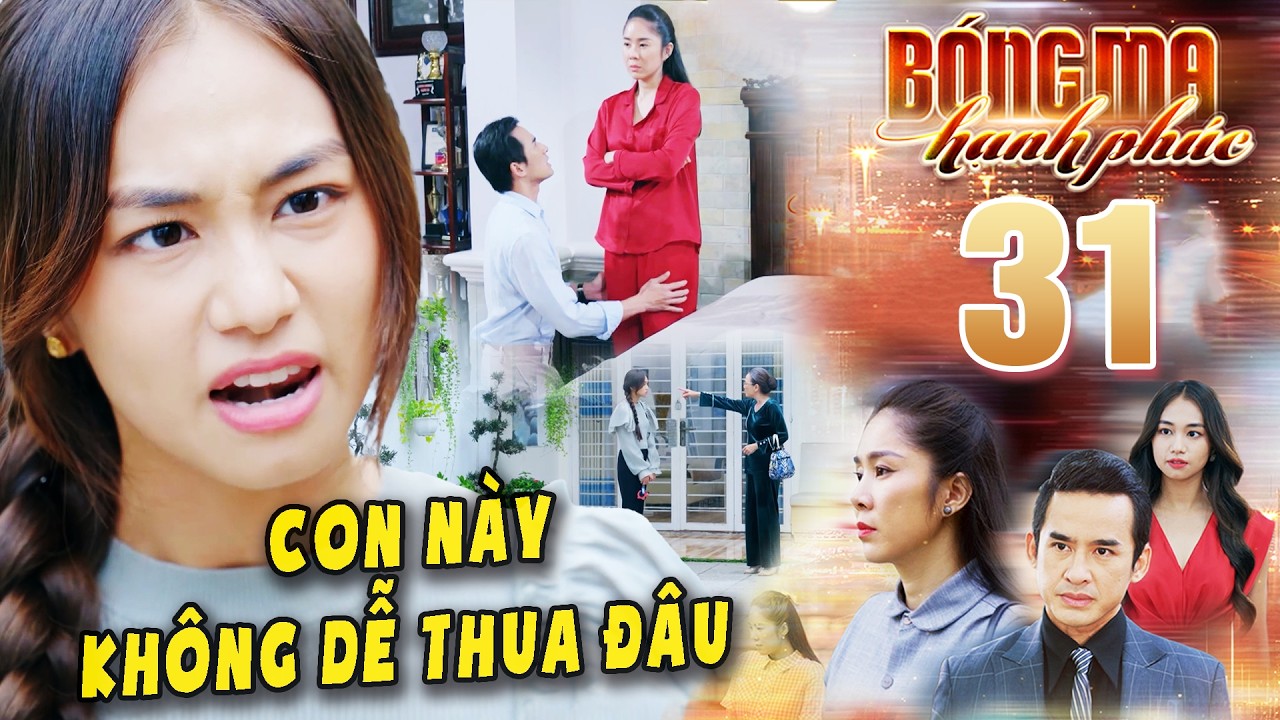 ⁣BÓNG MA HẠNH PHÚC Tập 31 - Trang thao túng lôi kéo mẹ sếp Dũng về phe mình | PHIM VIỆT NAM 2026